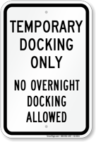 Temporary Docking Only, No Overnight Docking Allowed Sign