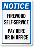 Notice Firewood Self Service Pay Here Or In Office Sign
