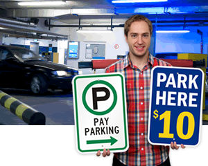 Park Here Signs, Pay for Parking Signs