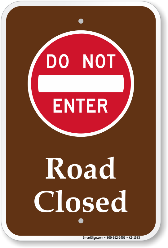 Do Not Enter Road Closed Park Sign, SKU: K2-1583