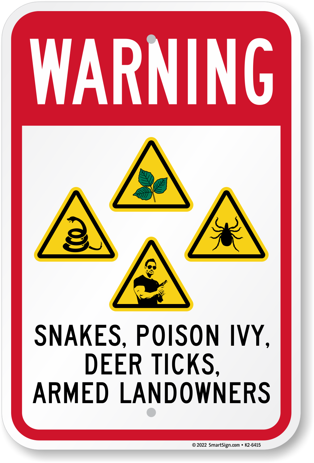 Snakes Poison Ivy Ticks Armed Landowners Warning Sign, SKU: K2-6415
