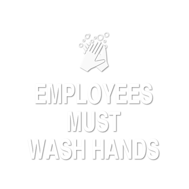 Employees Must Wash Hands Sign