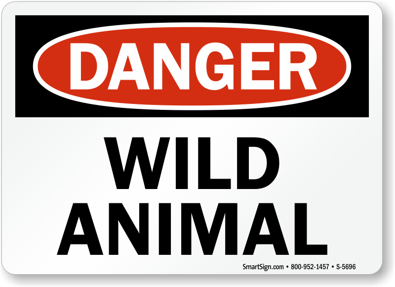 Post this bold and effective OSHA Danger Sign where wild animals might be a  danger to passersby. - Bold safety sign sends the message across