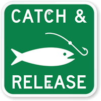 Catch & Release (With Graphic) Sign