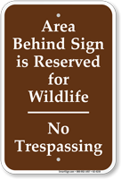 Area Reserved For Wildlife No Trespassing Sign