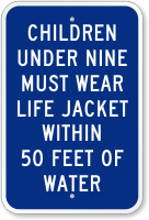 Children Under Nine Must Wear Life Jacket Sign