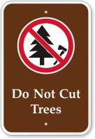 Do Not Cut Trees Campground Sign with Graphic