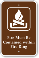 Fire Must Be Contained Within Fire Ring Sign