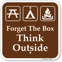 Forget The Box Think Outside Camping Sign With Symbol