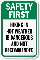 Hiking In Hot Weather Is Dangerous Safety First Sign