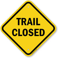 Hiking Trail Closed Sign