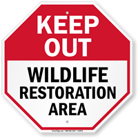Keep Out Wildlife Restoration Area Sign