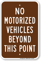 No Motorized Vehicles Beyond This Point Sign