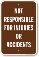 Not Responsible For Injuries Or Accidents Campground Sign