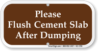 Please Flush Cement Slab After Dumping Sign