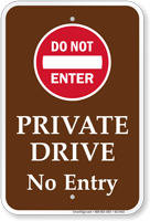 Private Drive No Entry Do Not Enter Sign