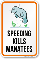 Speeding Kills Manatees Zone Sign