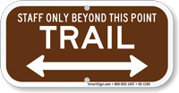 Staff Only Beyond This, Bidirectional Trail Sign