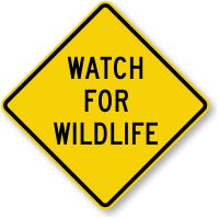 Watch For Wildlife Crossing Sign