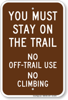 You Must Stay On The Trail Sign