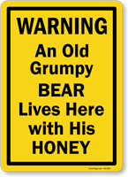 An Old Grumpy Bear Lives Here Funny Bear Warning Sign