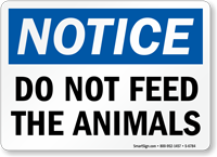 Do Not Feed The Animals OSHA Notice Sign