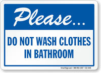 Do Not Wash Clothes in Bathroom Sign