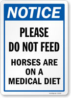 Notice Do Not Feed Horses Are On A Medical Diet Sign