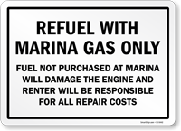 Refuel With Marina Gas Only Sign