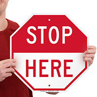 STOP Here Signs