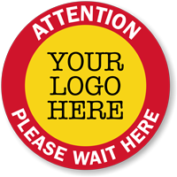 Custom Floor Sign with Logo Please Wait Here